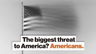 The biggest threat to America? Americans. | Jared Diamond