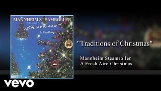 Mannheim Steamroller - Traditions of Christmas (Audio)