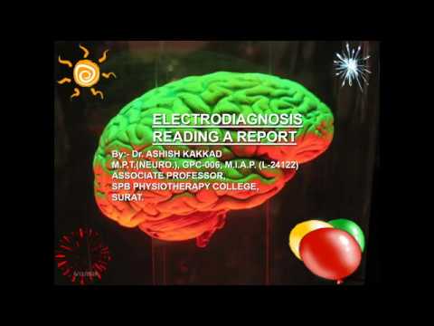 ELECTRO-DIAGNOSIS: READING A REPORT by Dr.Ashish Kakkad