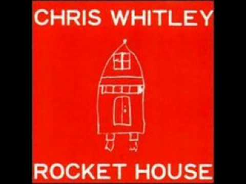 Chris Whitley - Rocket House