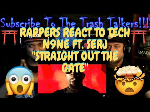 Rappers React To Tech N9ne Ft. Serj "Straight Out The Gate"!!!