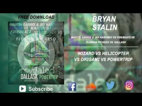 Wizard vs Helicopter vs Origami vs Powertrip (Martin Garrix Mashup)[Bryan Stalin Remake]