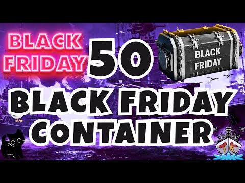 50 Black Friday Container – DIESE DROPS...! "Container opening"⚓️ in World of Warships 🚢
