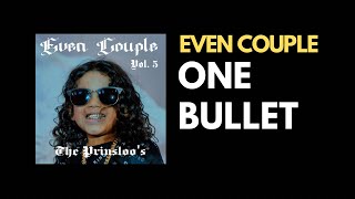 Even Couple - One Bullet (Official Audio)