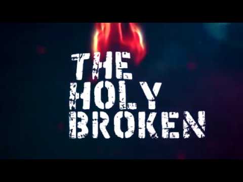 Promotional video thumbnail 2 for The Holy Broken