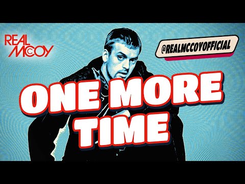 Real McCoy • One More Time