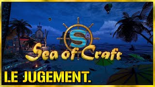 ⚖️ [ LE JUGEMENT #141 ] Sea of Craft : Je suis l'unique joueur mondiale