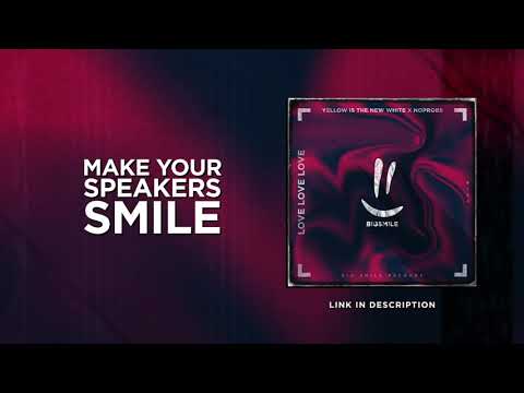 Yellow Is The New White X NOPROBS - Love Love Love