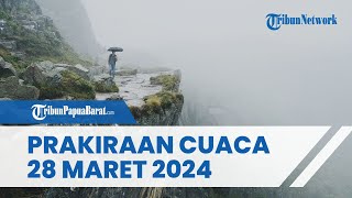 Prakiraan Cuaca Selasa 28 Maret 2023, Waspada Cuaca Ekstrem di Sejumlah Wilayah