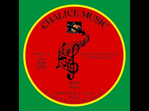 SKIPPA & DANIEL - Why, Brotherly Love / Stormy Night, Hazattu (Chalice Music 2025)