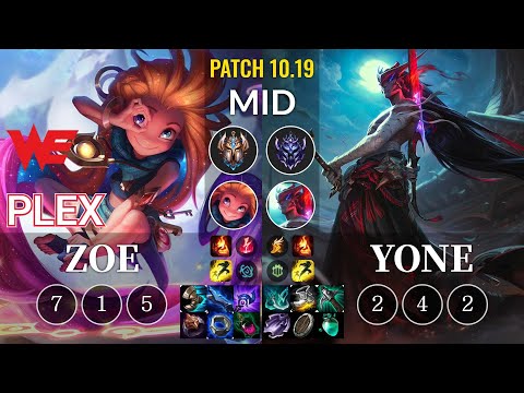 WE Plex Zoe vs Yone Mid - KR Patch 10.19