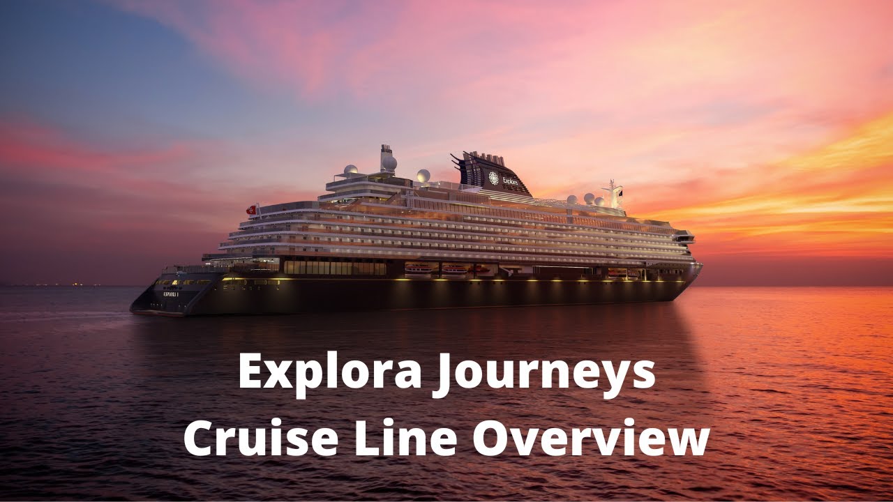 Explora Journeys I Cruise Line Overview