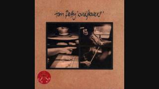 Tom Petty ~ Wildflowers ~ Wildflowers Album 1994 (HQ Audio)