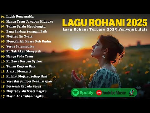 Kumpulan Lagu Rohani Paling Dicari - Indah RencanaMu Tuhan | Lagu Rohani Kristen Terbaru 2025