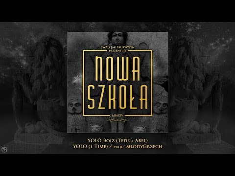 YOLO Boiz (Tede x Abel) - YOLO (1 Time) / prod. młodyGrzech
