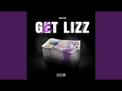 Wahz Get Lizz