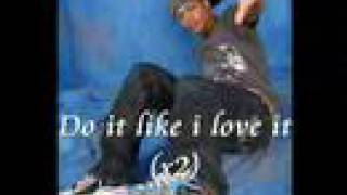 Nlt feat.Fabo-Do It Like I Love It (lyrics)