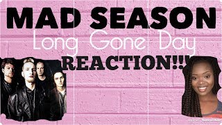 Mad Season- Long Gone Day REACTION!!!!