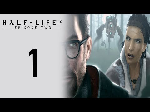 Half-Life 2: Episode Two playthrough pt1 - Derailed
