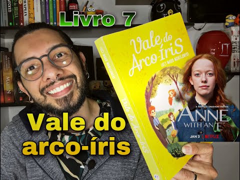 Anne whit an E -- LIVRO 7 -- Vale do arco-íris.