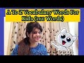 Easy Learning 260 Vocabulary Words For Kids A To Z Words For Kids Kinderport