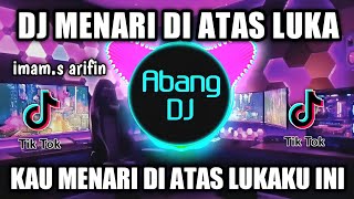 Download lagu DJ MENARI DI ATAS LUKA REMIX VIRAL TIKTOK TERBARU 2022 KAU MENARI NARI DI ATAS LUKAKU INI mp3