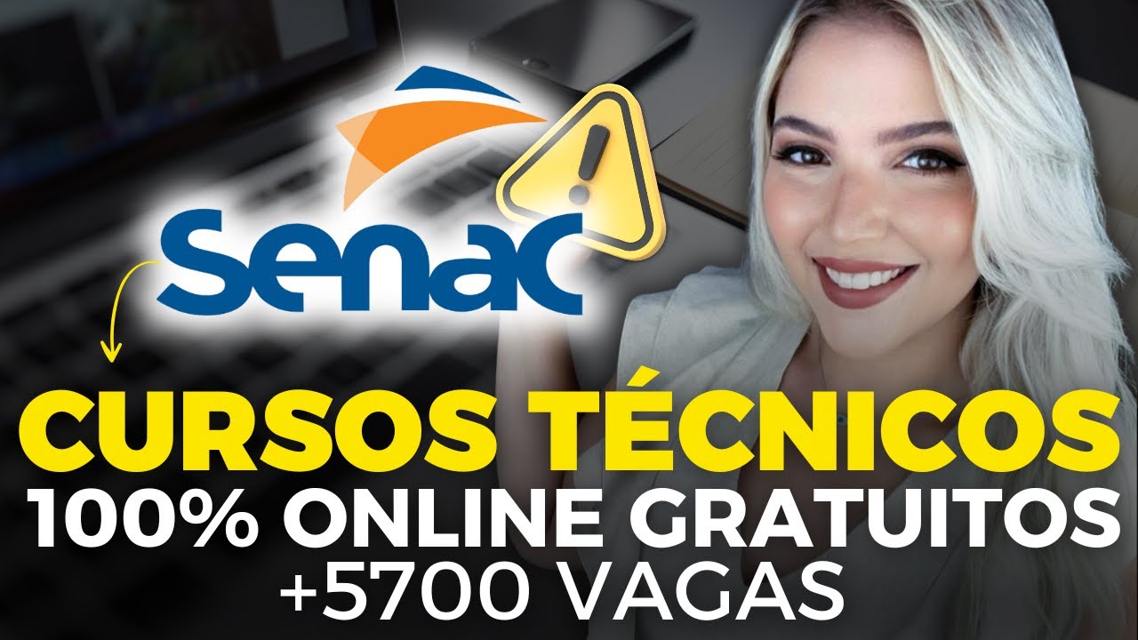 SENAC abre 5709 VAGAS para 12 CURSOS TÉCNICOS EAD GRATUITOS | 100% ONLINE | Mari Rel
