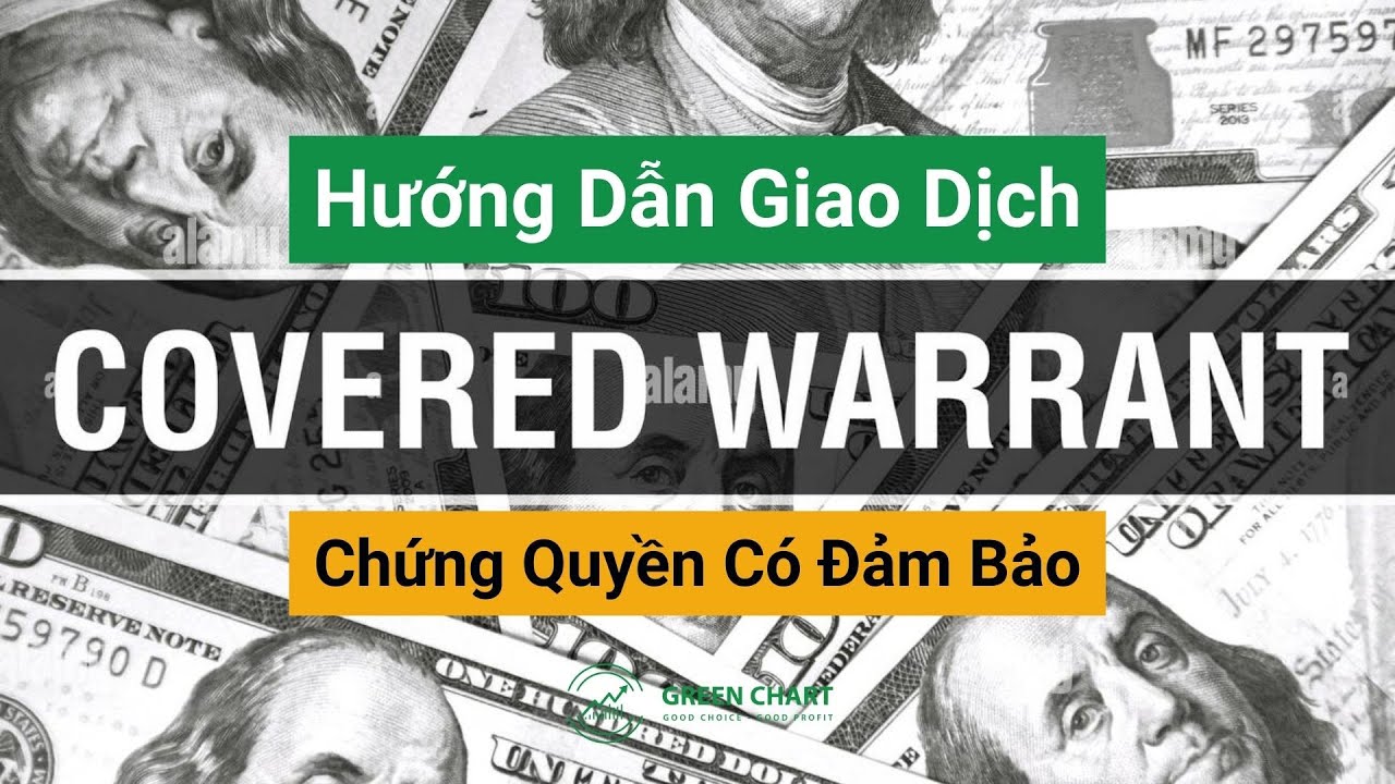 Bài 6: Hướng dẫn giao dịch chứng quyền có đảm bảo (Covered Warrant)