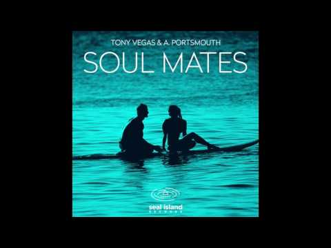 Tony Vegas & A. Portsmouth - Soul Mates (L'orant Remix)
