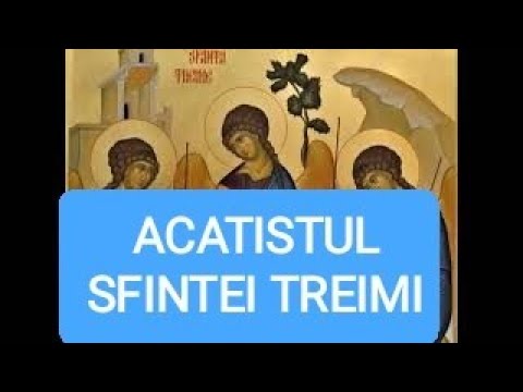 ACATISTUL SFINTEI TREIMI (CU RUGĂCIUNILE DE FINAL)