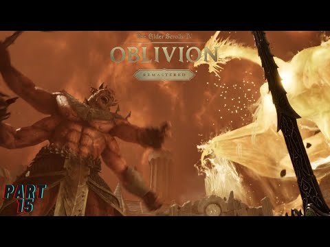 The Elder Scrolls IV Oblivion Remastered (Playthrough - Part 15)