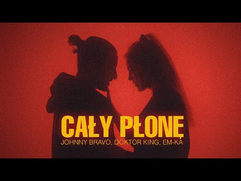 Johnny Bravo, Doktor King, Emka - Cały Płonę  [wizualizer]