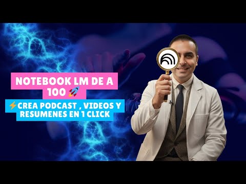Masterclass NotebookLM de 0 a 100
