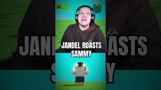 Jandel ROASTS SAMMY.. 😲