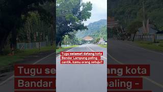 Download lagu Tugu selamat datang Kota Bandar Lampung paling cantik? mp3
