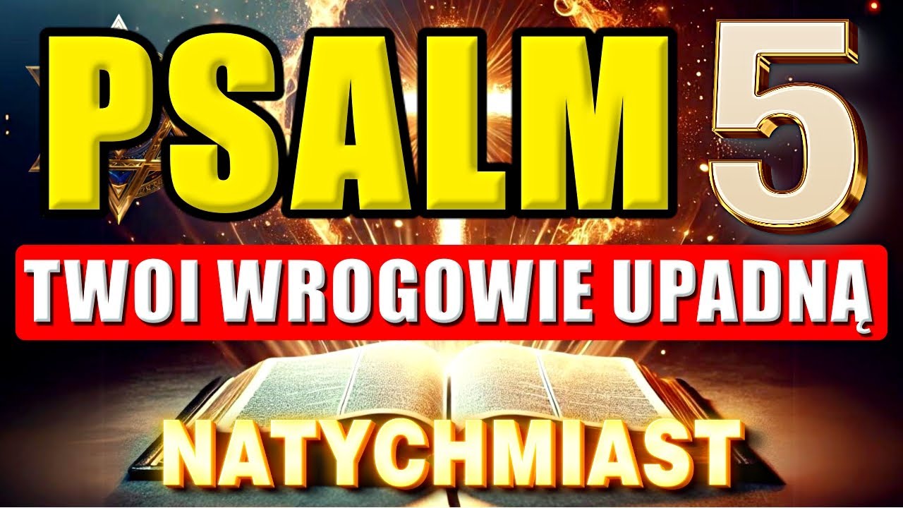 ⭐ODKRYJ MOCNY PSALM 5: PRZECIW WROGOM, POSIADACZOM I PLOTKARZOM, ZŁYM JĘZYKOM I WSZELKIEMU ZŁU!