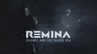 Silence and the Silver Sea - Remina