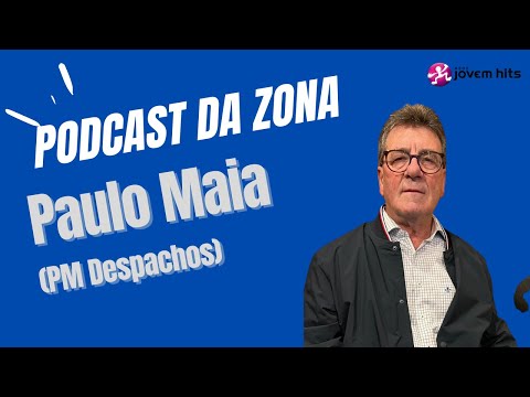 Podcast da Zona - Paulo Maia (PM)