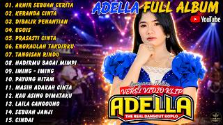 Download lagu Adella || Full Album - Terbaru - Akhir Sebuah Cerita - keranda Cinta - Dibalik Penantian #adella mp3