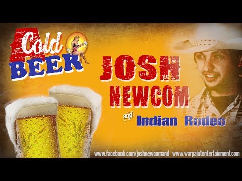 Josh Newcom -  A Cold Beer