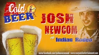 Josh Newcom -  A Cold Beer