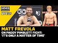 Matt Frevola On Paddy Pimblett Fight: ‘It’s Only a Matter of Time’ | UFC 288 | MMA Fighting