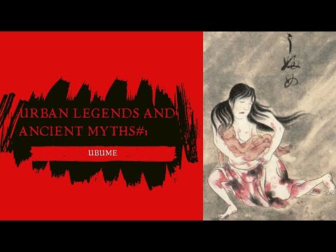 Urban Legends and Ancient Myths #1 : Ubume