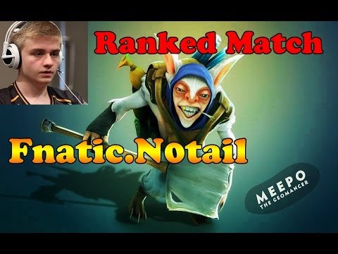 Dota 2 - Fnatic.N0tail Plays Meepo Ranked Match