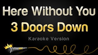 Download lagu 3 Doors Down - Here Without You (Karaoke Version) mp3