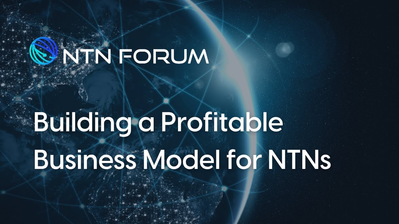 Building a Profitable Business Model for NTNs