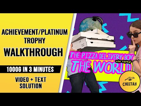 The Pizza Delivery Boy Who Saved the World - Achievement / Platinum Walkthrough (1000G IN 3 MINUTES)