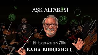 Baha Boduroğlu / Aşk Alfabesi