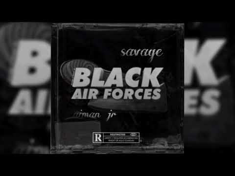 Savage FT Aiman Jr Black air force (audio oficial) #spanishdrill