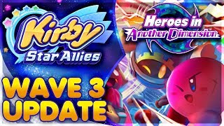 Heroes in Another Dimension 100% ALL 120 HEARTS! | Kirby Star Allies Wave 3 DLC